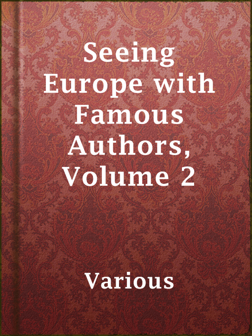 Title details for Seeing Europe with Famous Authors, Volume 2 by Various - Available